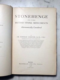 Stonehenge and Other British Stone Monuments Astronomically Considered by Norman Lockyer - 1906