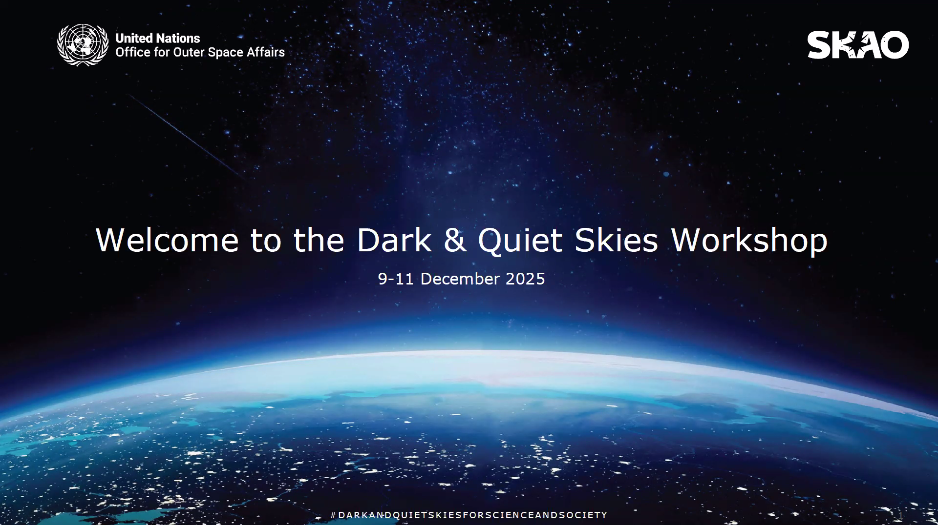 United Nations Dark and Quiet Skies 2025 Workshop